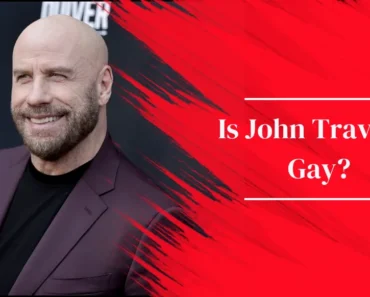 Is John Travolta Gay? Exploring the Actor’s Life