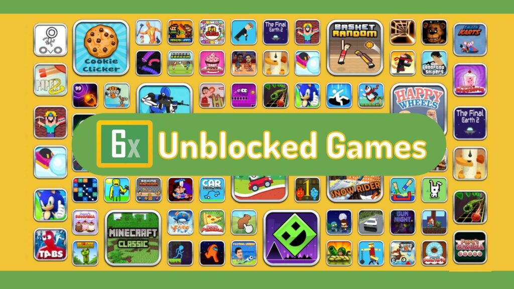 Unblocked Games 6x: The Ultimate Online Gaming Experience